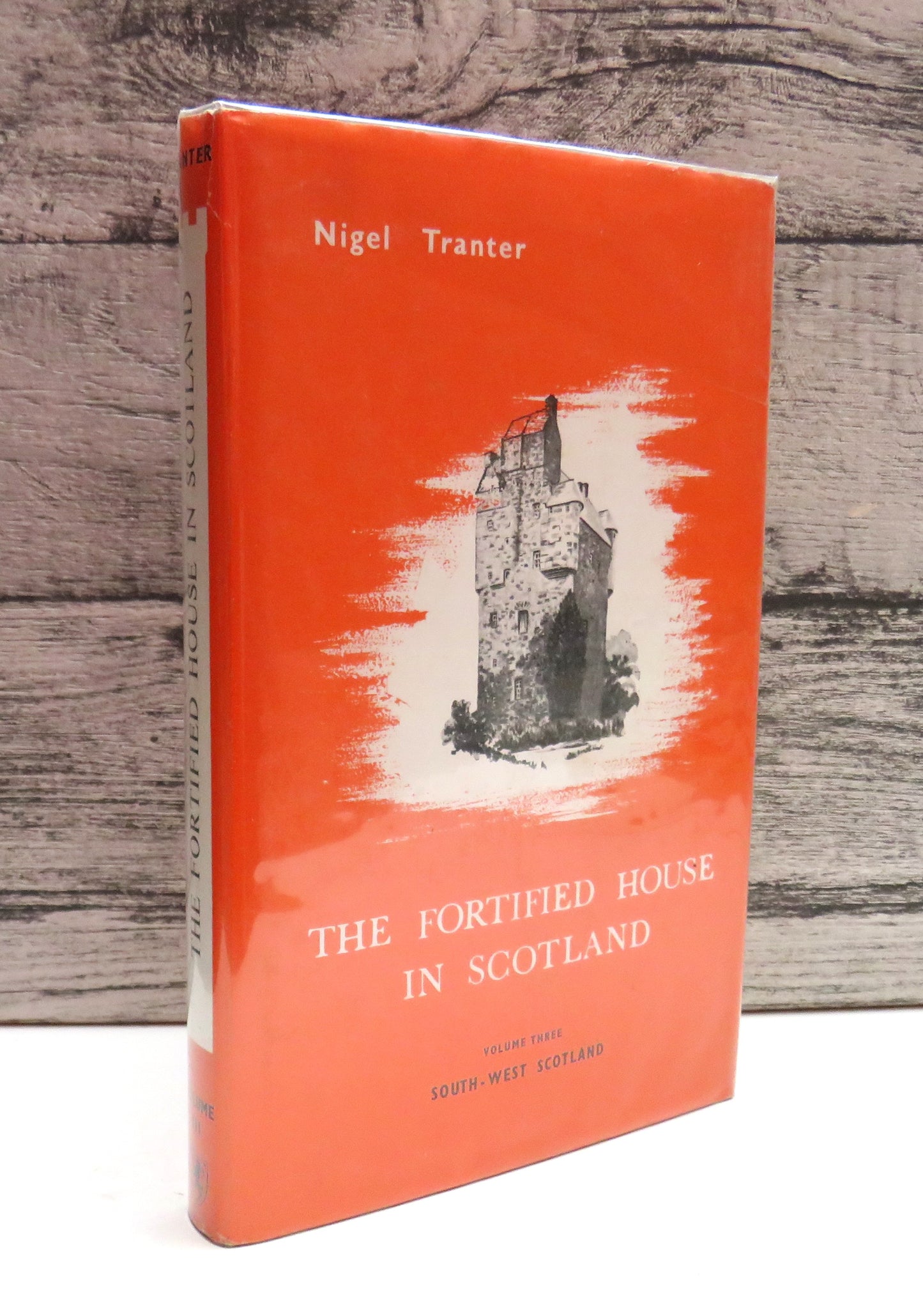 The Fortified House In Scotland By Nigel Tranter Volume Three South-West Scotland 1986