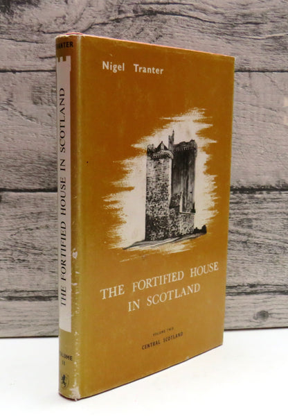 The Fortified House In Scotland By Nigel Tranter Volume Two 1977