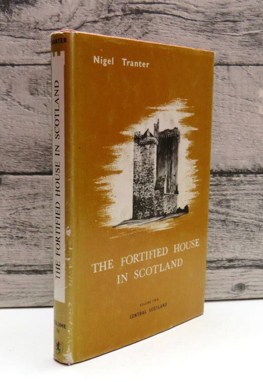 The Fortified House In Scotland By Nigel Tranter Volume Two 1977
