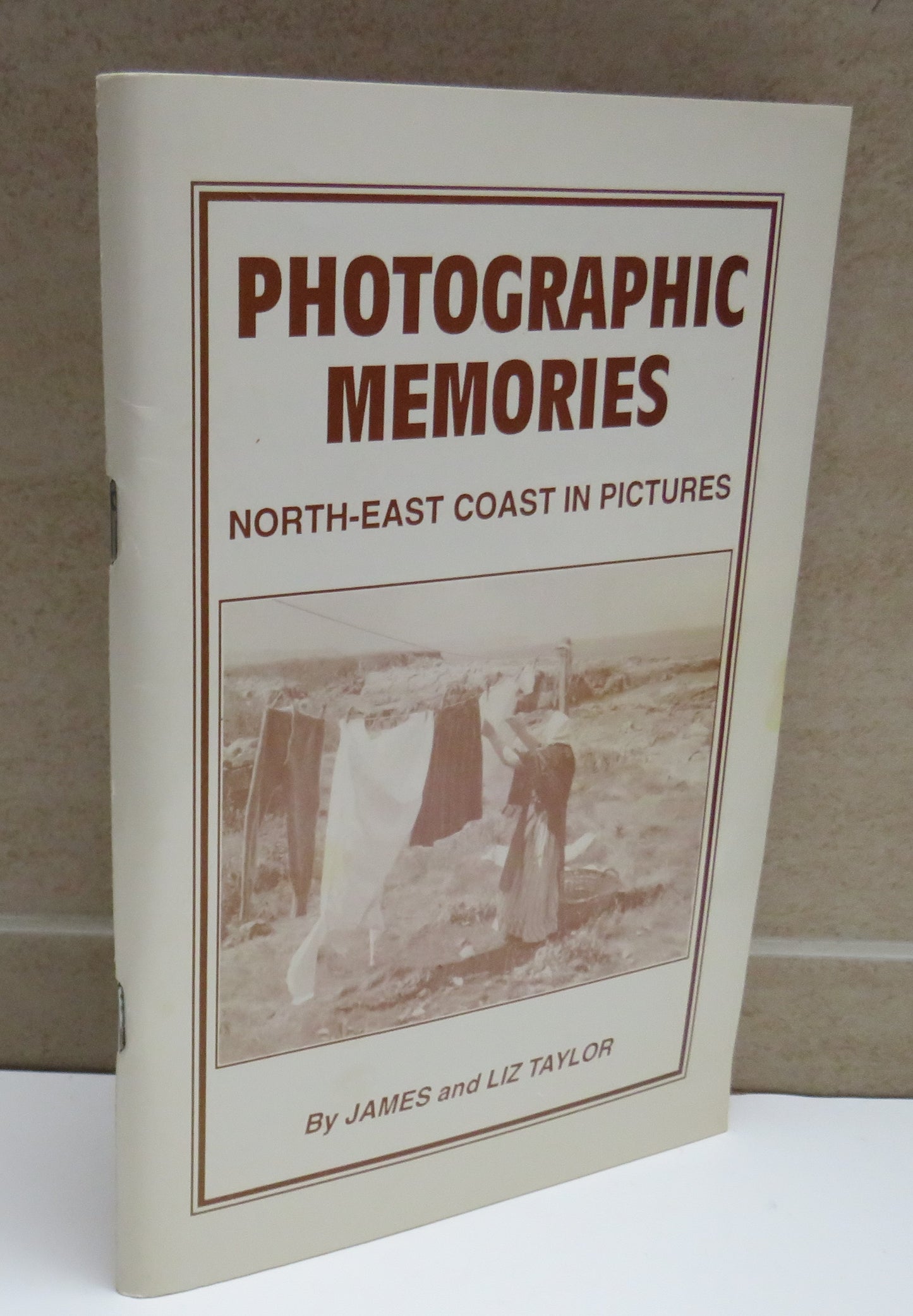 Photographic Memories North-East Coast In Pictures By James and Liz Taylor