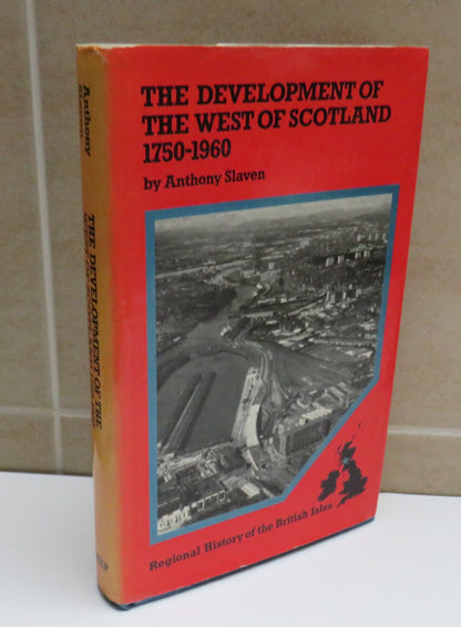 The Development of The West of Scotland 1750-1960 by Anthony Slaven, 1975 book image 2