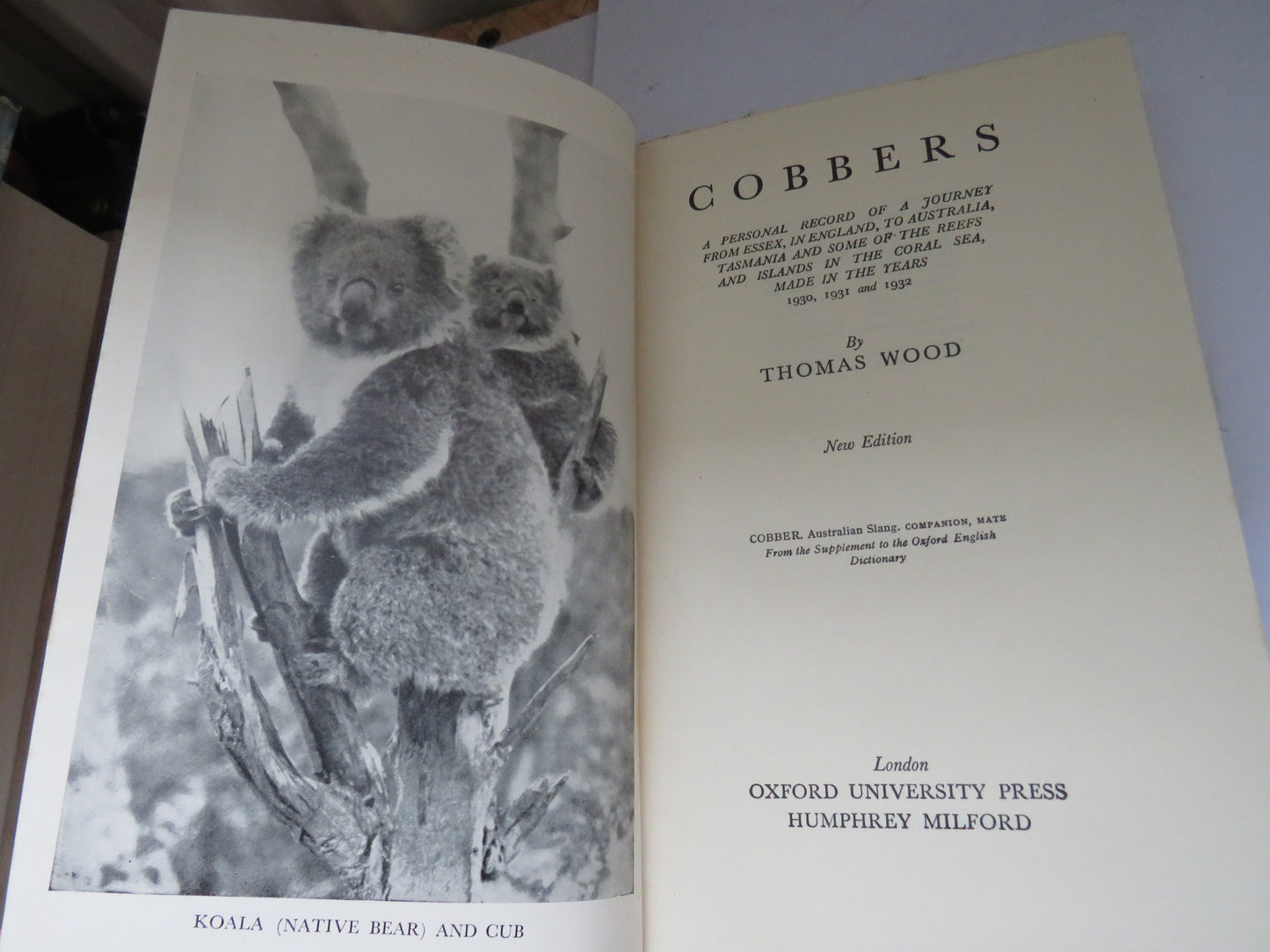Cobbers A Personal Record of a Journey From Essex In England To Australia, Tasmania and Some of the Reefs and Islands In The Coral Sea, Made In The Years 1930, 1931 and 1932 by Thomas Wood