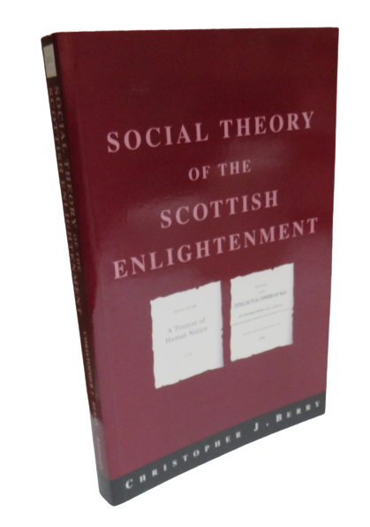 Social Theory of the Scottish Enlightenment by Christopher J. Berry, 1997