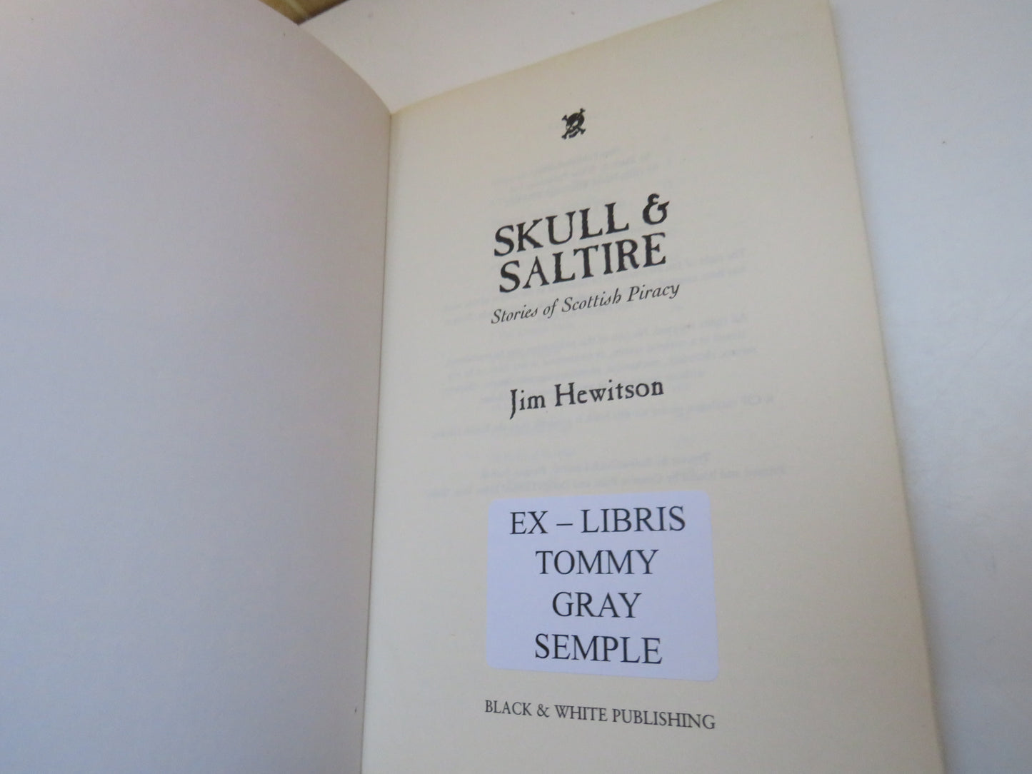 Skull & Saltire Stories of Scottish Piracy Ancient & Modern By Jim Hewitson 2005