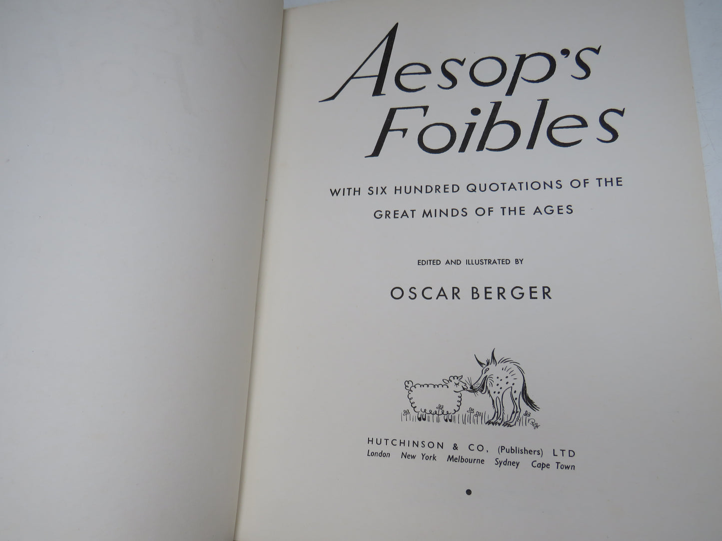Aesop's Foibles with Six Hundred Quotations of the Great Minds of the Ages, edited and illustrated by Oscar Berger, 1951