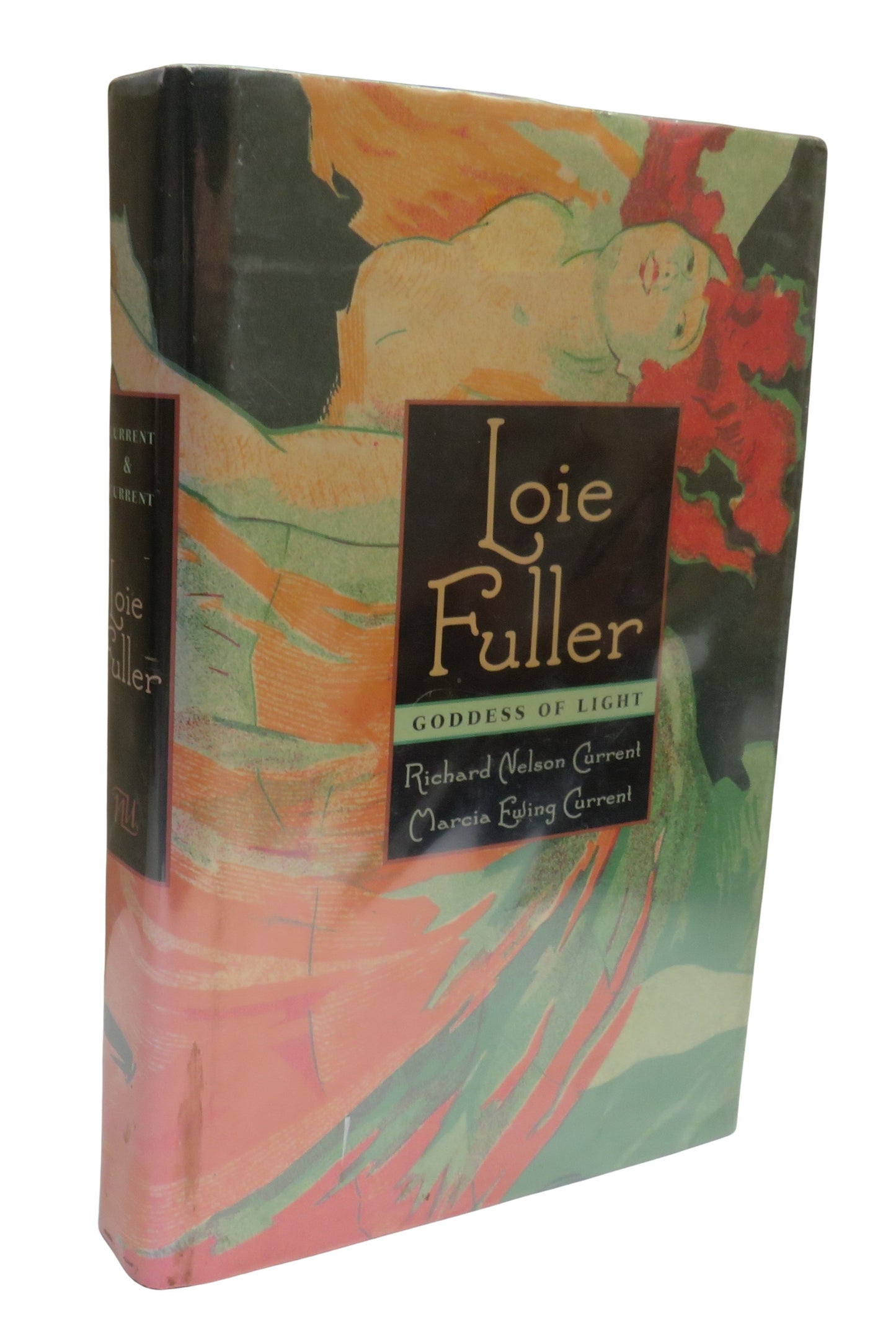 Loie Fuller Goddess of Light By Richard Nelson Current & Marcia Ewing Current 1997