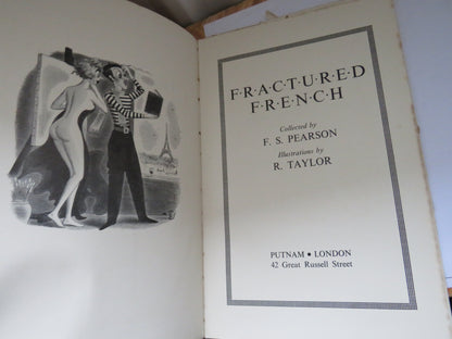Fractured French Collected By F.S. Pearson Illustrations By R. Taylor 1951 book image 3