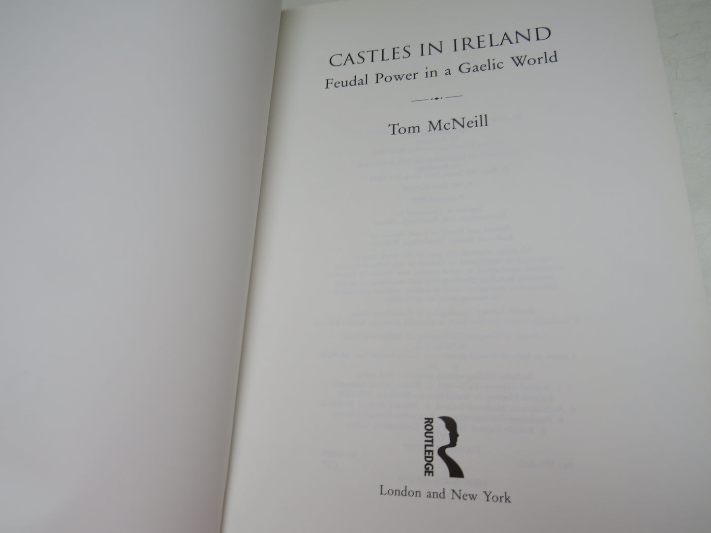 Castles In Ireland Feudal Power In a Gaelic World By Tom McNeil 1997