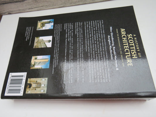 A History of Scottish Architecture From The Renaissance To Present Day By Miles Glendinning, Ranald MacInnes, Aonghus MacKechnie 1996