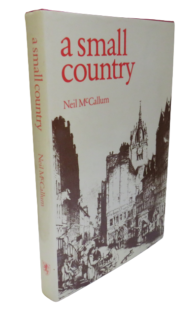 A Small Country, Scotland 1700-1830, by Neil McCallum, 1983