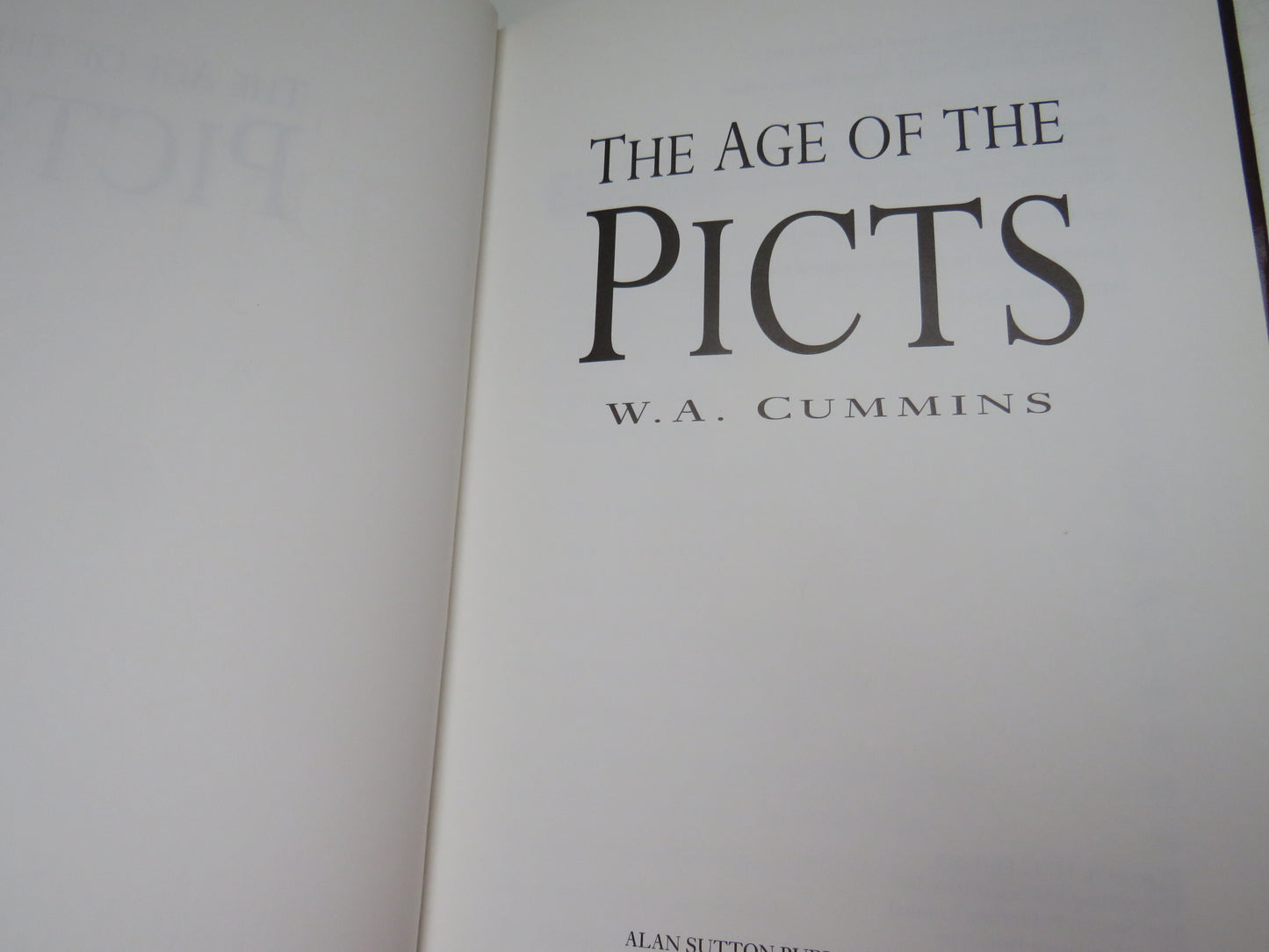 The Age of the Picts By W.A. Cummins 1995