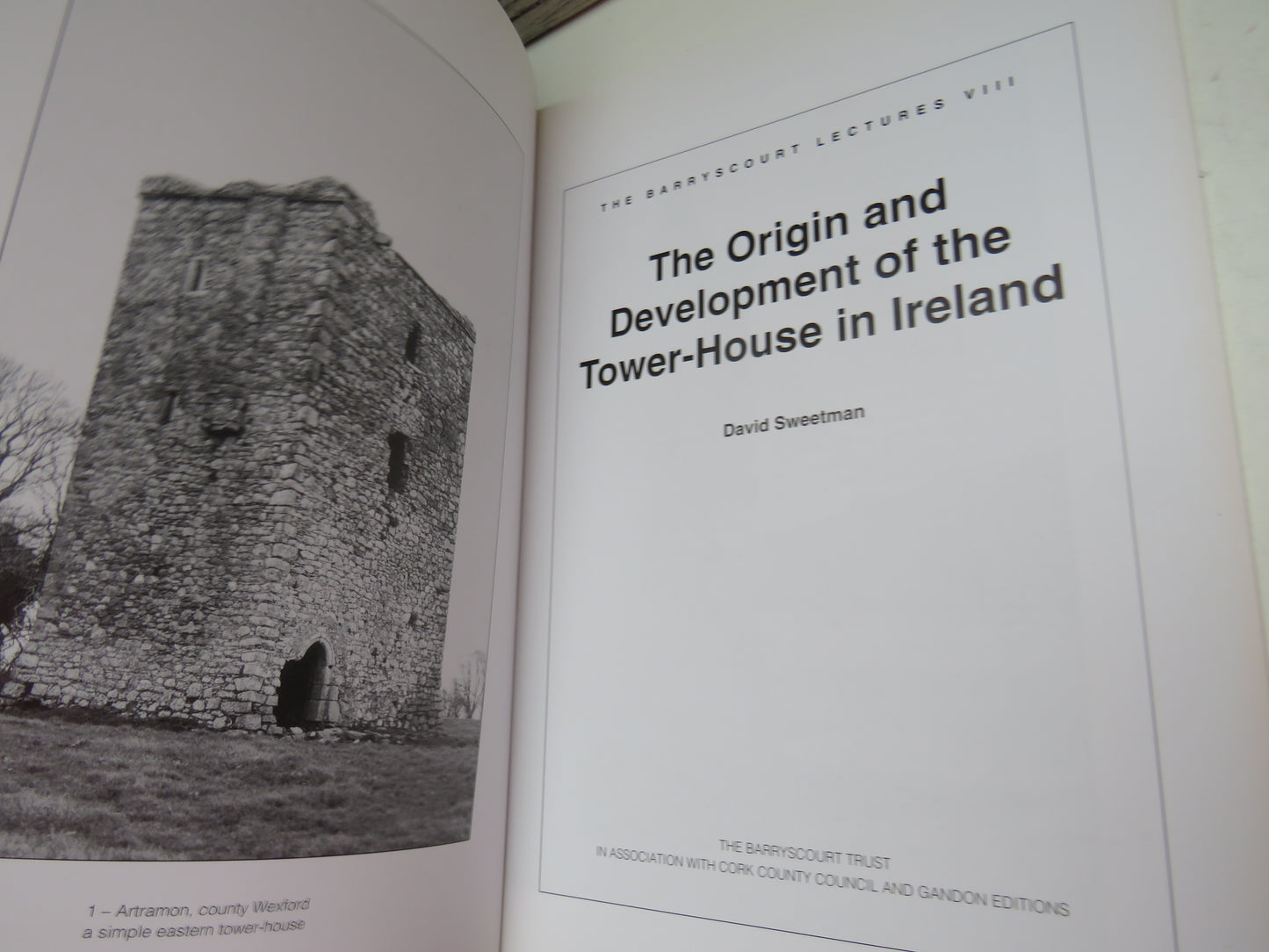 The Origin and Development of the Tower-House In Ireland By David Sweetman 2000
