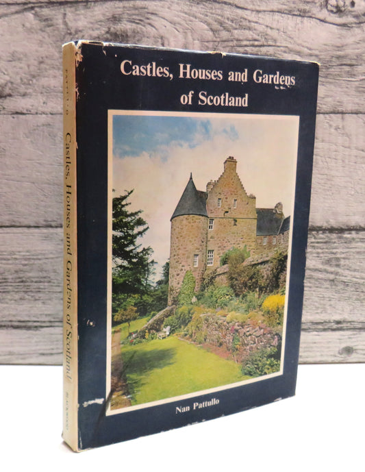 Castles, Houses and Gardens of Scotland By Nan Pattullo 1967