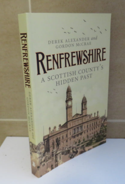 Renfrewshire, A Scottish County's Hidden Past by Derek Alexander and Gordon McCrae, 2012 book image 2