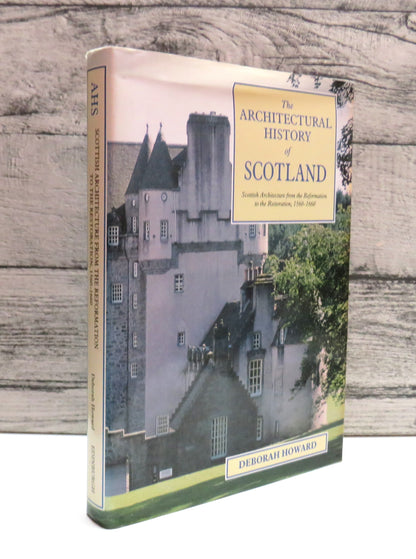 Scottish Architecture Reformation To Restoration 1560-1660 By Deborah Howard 1995