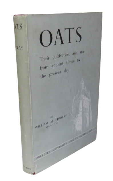 Oats:  Their Cultivation and Use from Ancient Times to the Present Day by William M. Findlay, 1956 book front cover