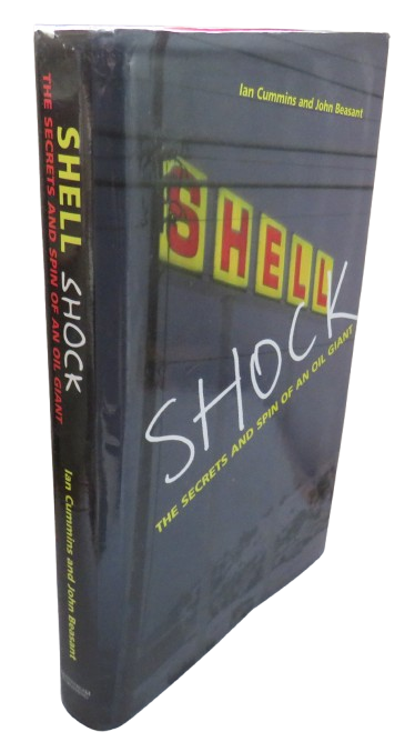 Shell Shock The Secrets and Spin of an Oil Giant By Ian Cummins and John Beasant 2005 book front cover