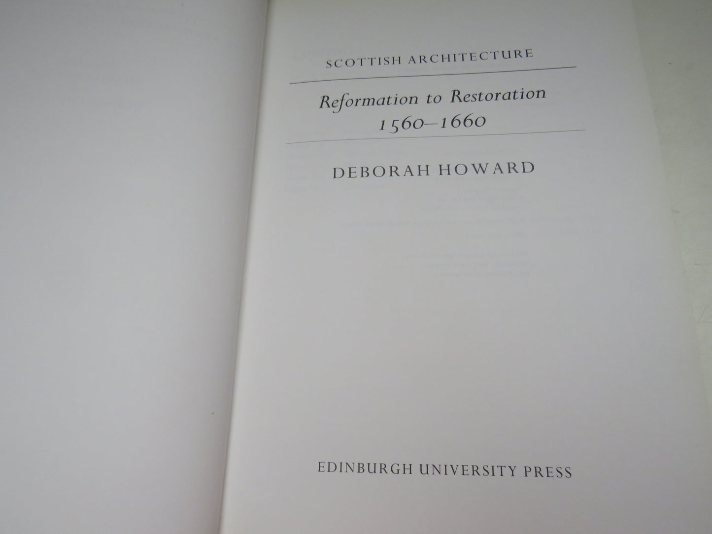 Scottish Architecture Reformation To Restoration 1560-1660 By Deborah Howard 1995