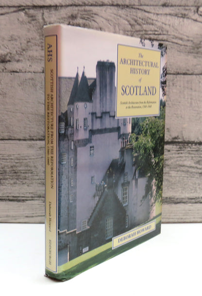 Scottish Architecture Reformation To Restoration 1560-1660 By Deborah Howard 1995