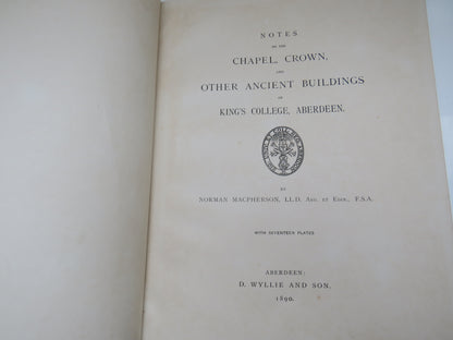 The Chapel Crown and Other Ancient Buildings of Kings College Aberdeen By Norman Macpherson 1890 book image 4