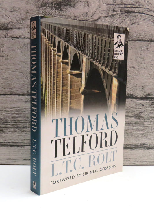Thomas Telford By L.T.C. Rolt 2007