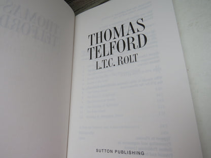 Thomas Telford By L.T.C. Rolt 2007