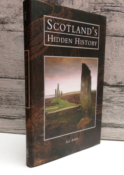 Scotland's Hidden History By Ian Armit 1998