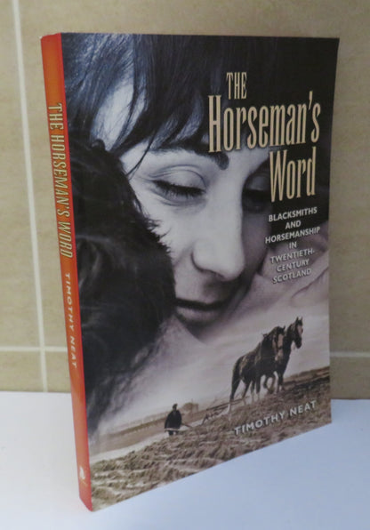 The Horseman's Word:  Blacksmiths and Horsemanship in Twentieth-Century Scotland by Timothy Neat, 20 book image 2