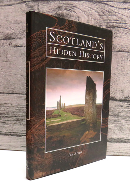 Scotland's Hidden History By Ian Armit 1998
