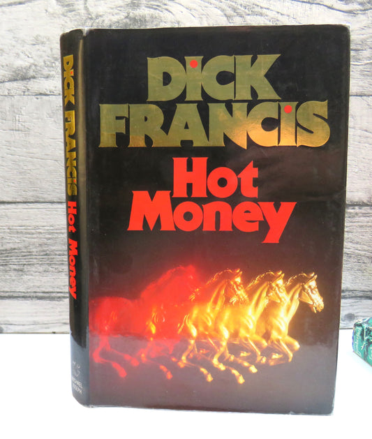 Hot Money By Dick Francis 1987