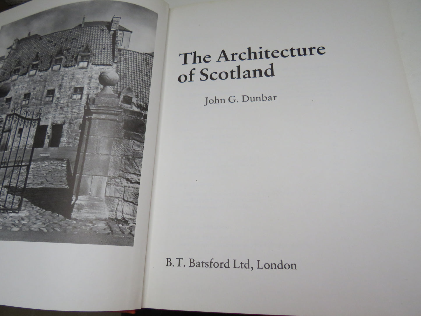 The Architecture of Scotland By John G. Dunbar 1978