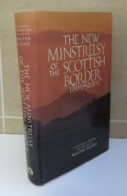 The New Minstrelsy of the Scottish Border 1805-2005 by Walter Elliot, 2006 book image 2