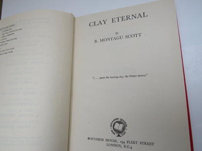 Clay Eternal  By B. Montagu Scott 1946 book image 4
