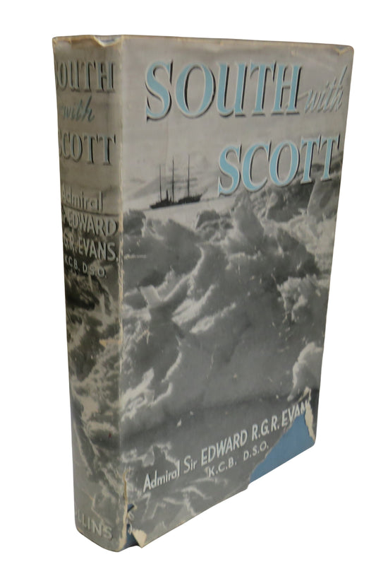 South With Scott By Admiral Sir Edward R. G. Evans With 31 Photographs By Herbert Ponting