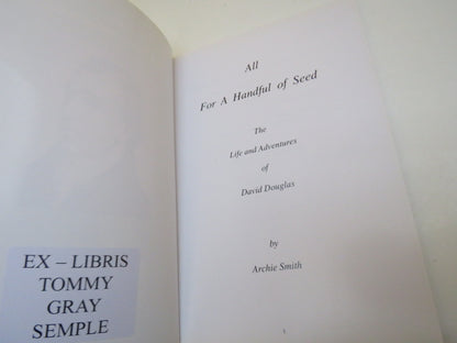 All For A Handful of Seed:  The Life and Adventures of David Douglas by Archie Smith, 1997, Signed book image 3