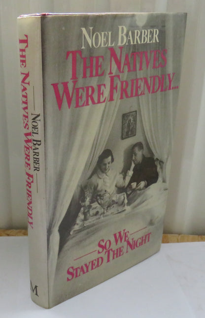 The Natives Were Friendly ... So We Stayed The Night By Noel Barber 1977 book image 2
