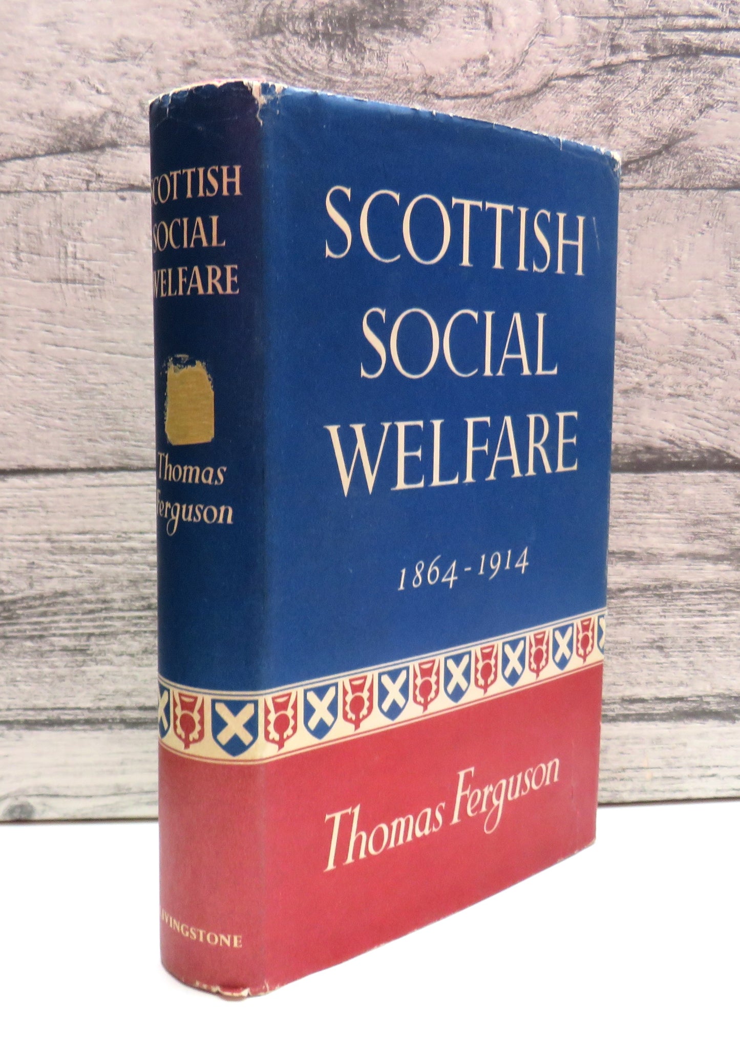 Scottish Social Welfare 1864-1914 By Thomas Ferguson 1958