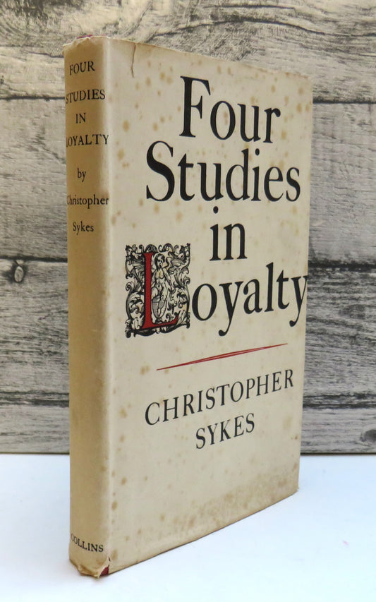 Four Studies In Loyalty By Christopher Sykes 1946 1st Edition book front cover