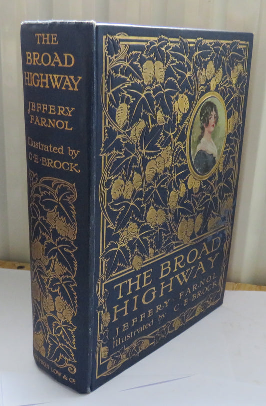 The Broad Highway A Romance of Kent By Jeffery Farnol With Illustrations By C.E. Brock.R.I 1910