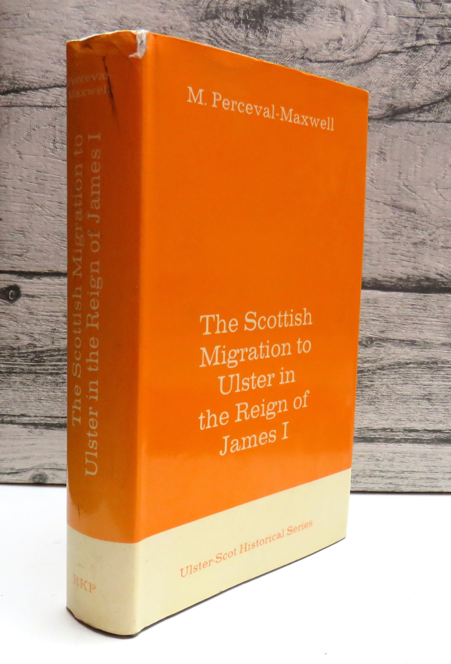 The Scottish Migration To Ulster In The Reign of James I By M. Perceval-Maxwell 1973