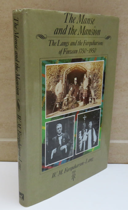 The Manse and the Mansion The Langs and the Farquharsons of Finzean 1750-1950 book image 2