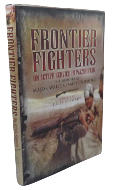 Frontier Fighters On Active Service In Waziristan By Major Walter James Cumming 2010 book front cover