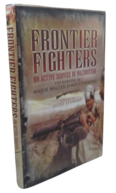 Frontier Fighters On Active Service In Waziristan By Major Walter James Cumming 2010