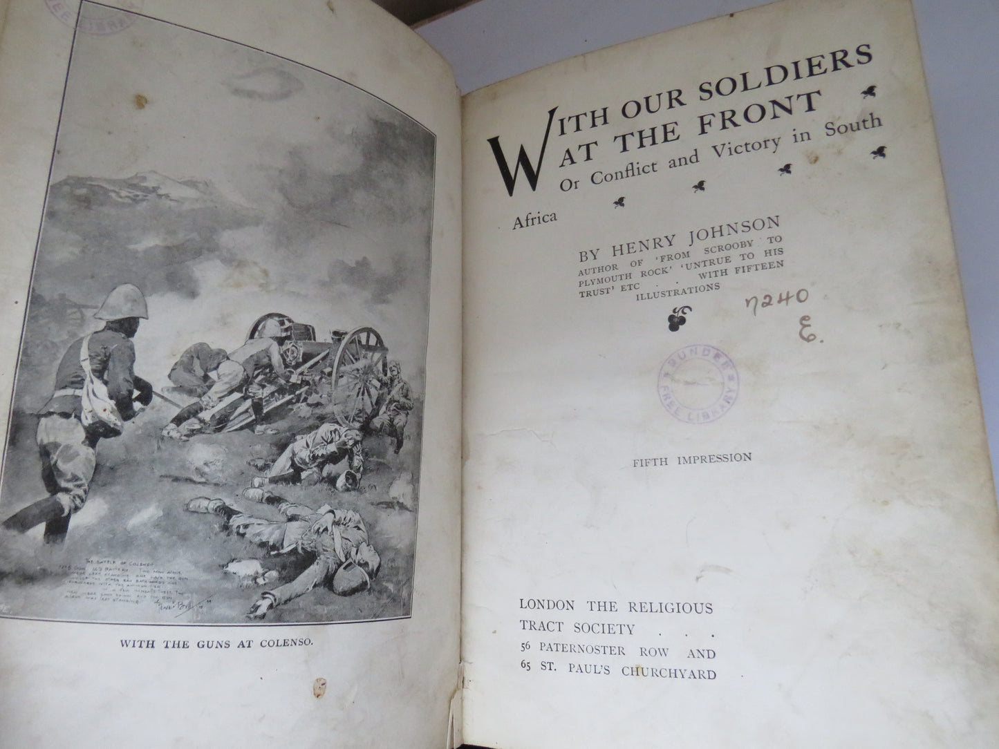 With Our Soldiers At The Front Or Conflict and Victory In South Africa By Henry Johnson