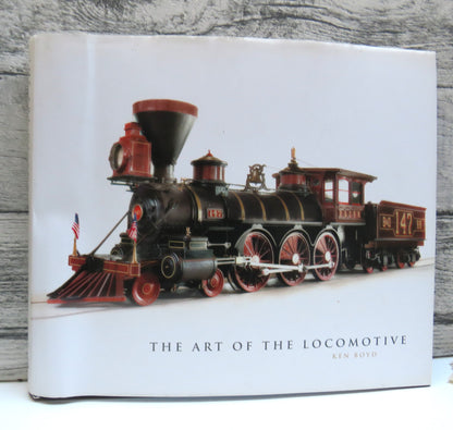 The Art of The Locomotive By Ken Boyd 2014 book front cover