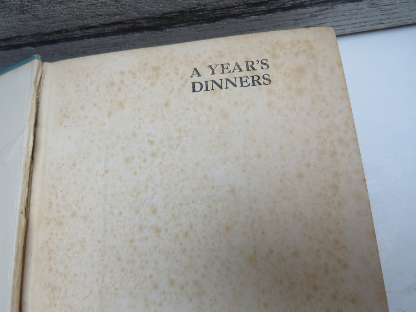 A Year's Dinners 365 Seasonable Dinners With Instructions For Cooking A Handy Guide-Book For Worried Housekeepers By May Little
