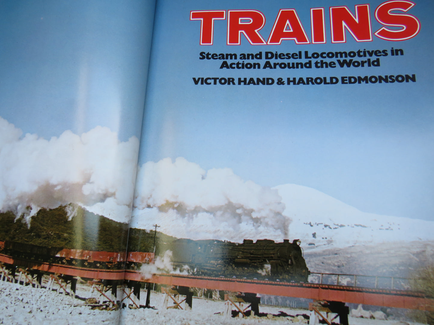 Trains Steam and Diesel Locomotives In Action Around The World By Victor Hand & Harold Edmonson