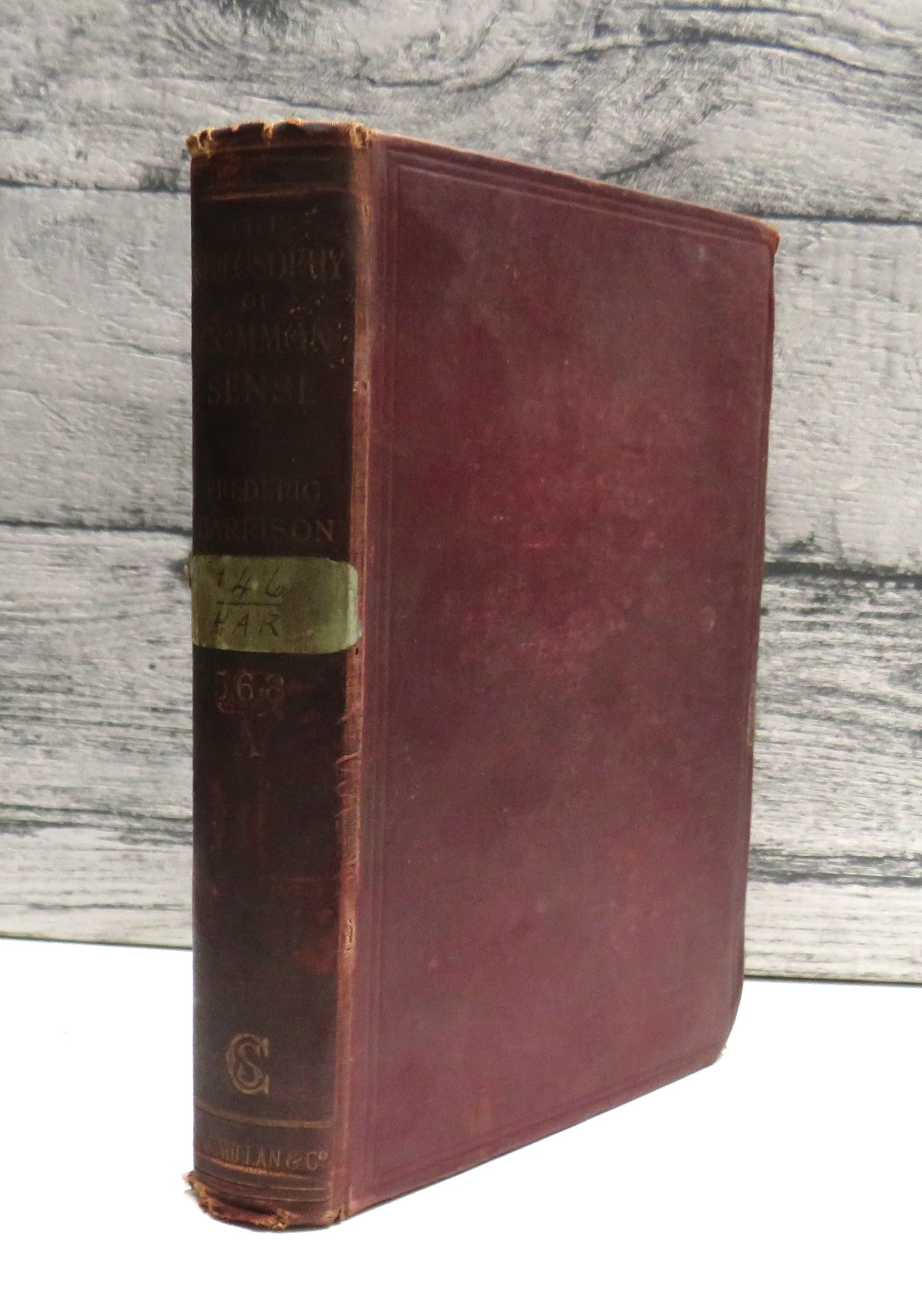 The Philosophy of Common Sense By Frederic Harrison 1907