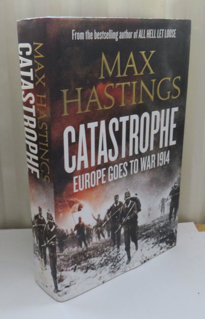 Catastrophe Europe Goes To War 1914 By Max Hastings 2013 book image 2