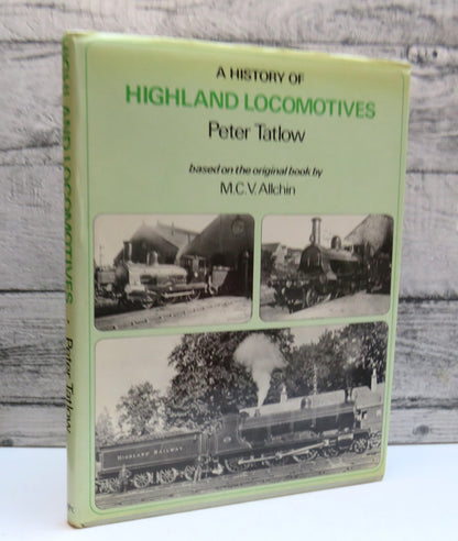 A History of Highland Locomotives By Peter Tatlow 1979 book front cover